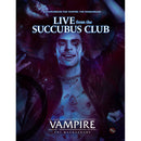 Vampire: The Masquerade 5th Edition Live from the Succubus Club Sourcebook