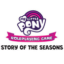 My Little Pony RPG Story of the Seasons Adventure & Sourcebook
