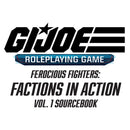 G.I. Joe RPG Ferocious Fighters: Factions in Action Vol. 1 Sourcebook