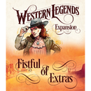 Western Legends Fistful of Extras Expansion Game