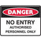 Brady Danger Sign No Entry Authorised Personnel Only 450x300mm Polypropylene 842243 - SuperOffice