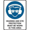 Brady Mandatory Sign Hearing And Eye Protection Must Be Worn In This Area 450x300mm Polypropylene 835013 - SuperOffice